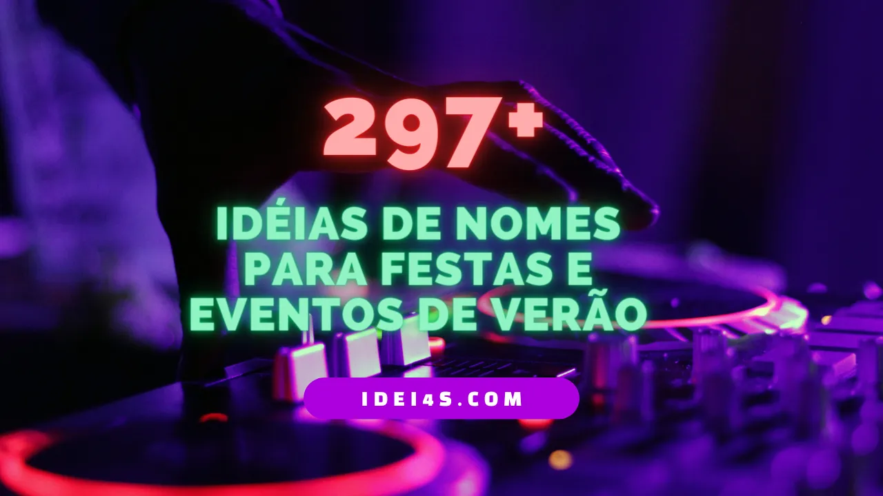 270+ Idéias de Nomes para Festas e Eventos de Verão - 2023
