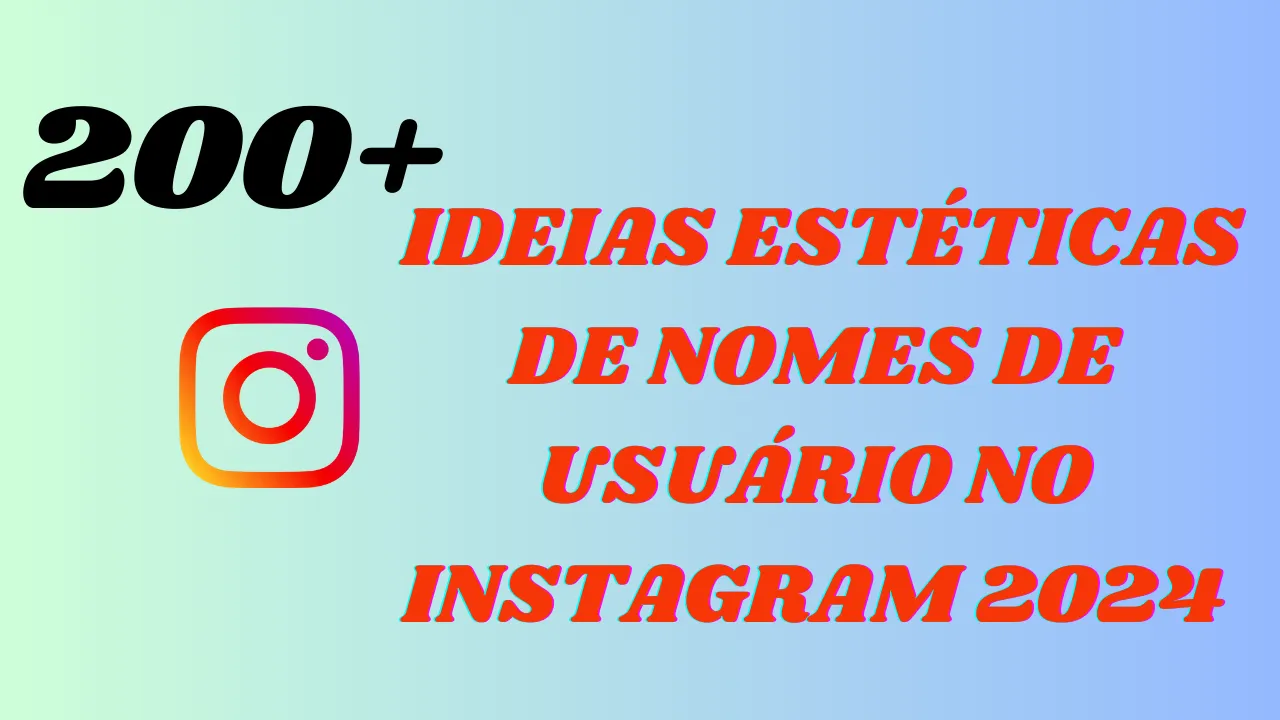 200+ ideias estéticas de nomes de usuário no Instagram 2024